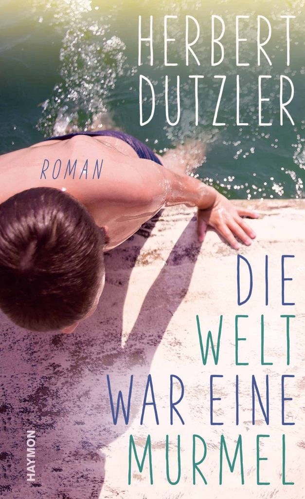 Cover Dutzler-Die Welt war eine Murmel